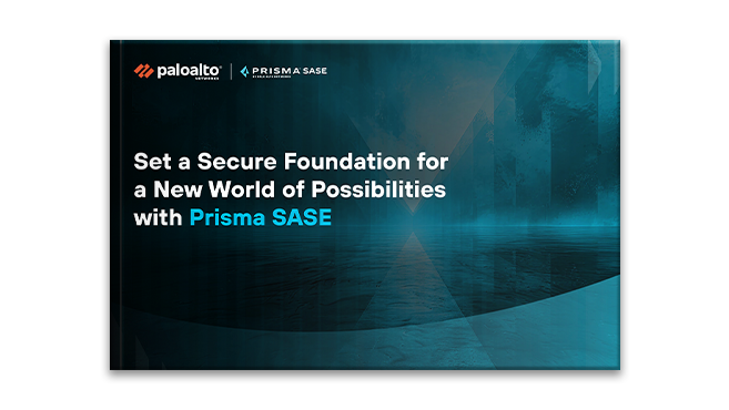 利用 Prisma SASE 为充满可能性的新世界奠定安全基础